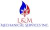 L & M Mechanical Services Inc
