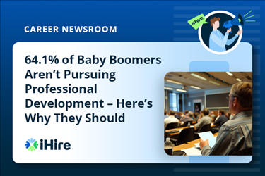 ihire career newsroom - baby boomers aren't pursuing professional development