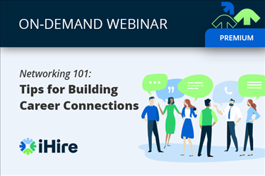 Networking 101: Tips for Building Career Connections [Premium Webinar]