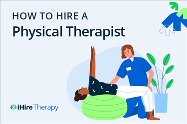 How to Hire a Physical Therapist