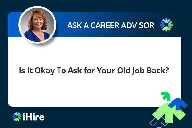 Is It Okay To Ask for Your Old Job Back