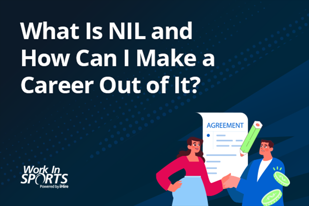 What Is NIL and How Can I Make a Career Out of It?