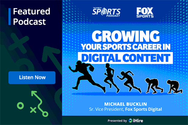 WorkInSports Podcast: Growing Your Sports Career in Digital Content