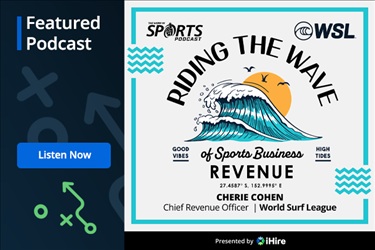 WorkInSports Podcast: Riding the Wave of Sports Business Revenue