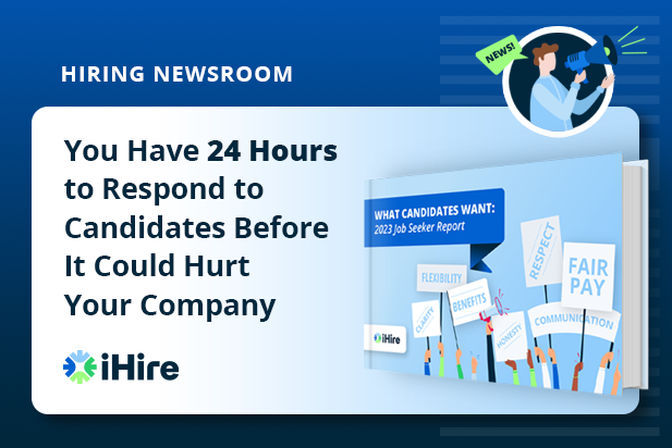 Hiring Newsroom: 24 Hours to Respond to Candidates