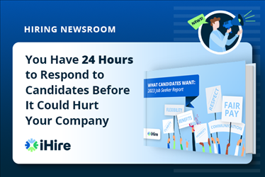 Hiring Newsroom: 24 Hours to Respond to Candidates