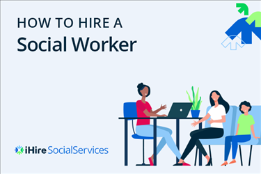 How to Hire a Social Worker