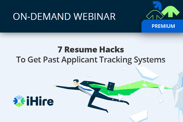 7 Resume Hacks To Get Past Applicant Tracking Systems [Premium Webinar]