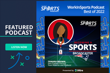 WorkInSports Featured Podcast: How to Become a Sports Broadcaster Tamara Brown