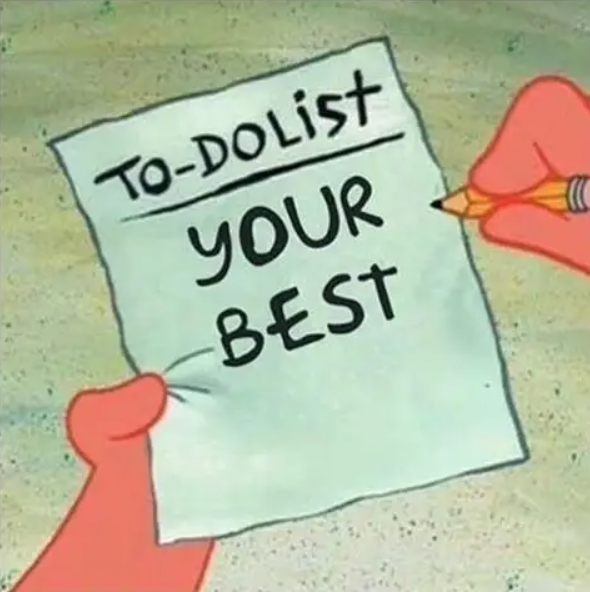 To-do list: your best.