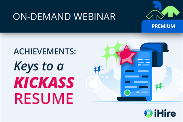 ihire webinar achievements: keys to a kickass resume