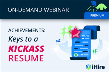 ihire webinar achievements: keys to a kickass resume