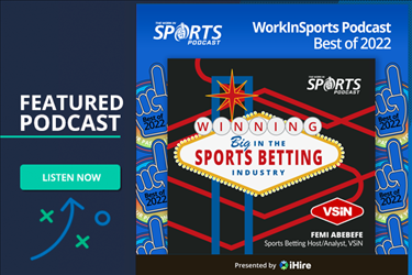 Best of WorkInSports Podcast: Featuring VSiN's Femi Abebefe