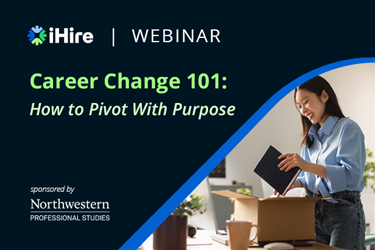 Career Change 101: How to Pivot With Purpose [Video Webinar]