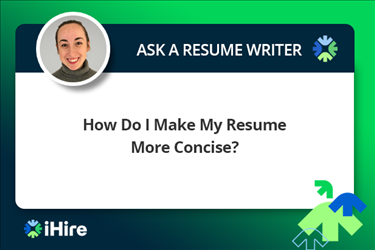 ask a resume writer how do i make my resume more concise