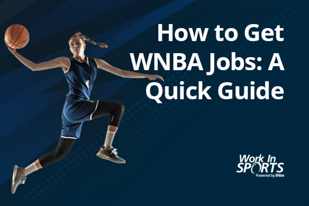 How to Get WNBA Jobs: A Quick Guide