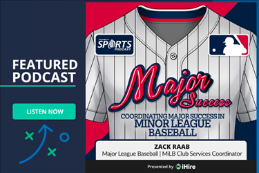 WorkInSports Featured Podcast: Coordinating Major Success in Minor League Baseball with Zack Raab, Club Services Coordinator | Minor League Baseball