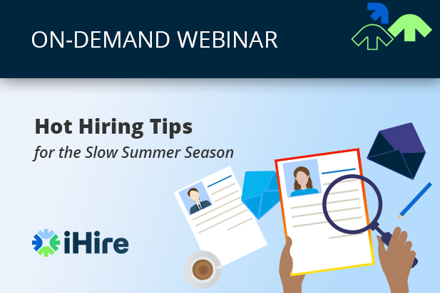 Hot Hiring Tips for the Slow Summer Season