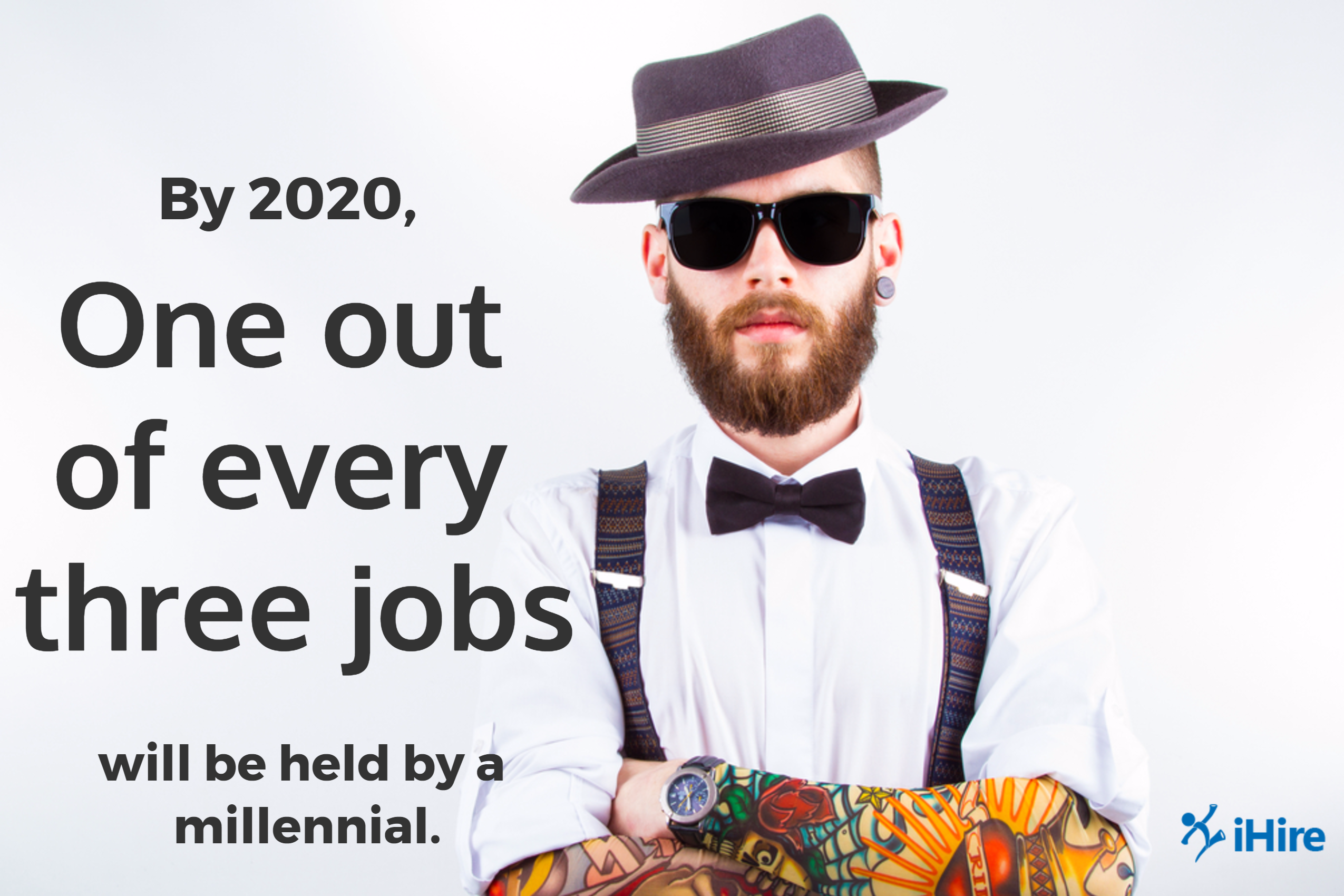 By 2020, one out of every three jobs will be held by a millennial.