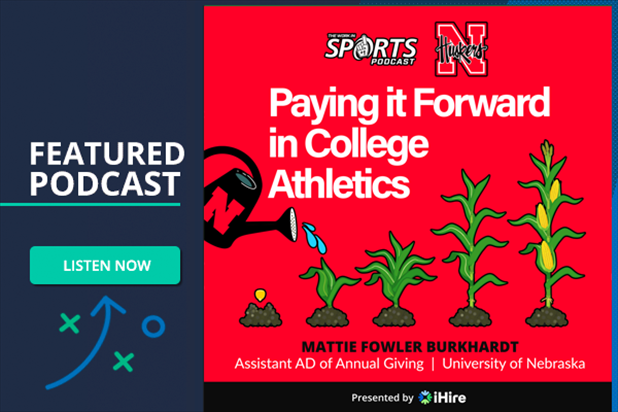 WorkInSports Podcast Graphic: Paying it Forward in College Athletics with Nebraska Assistant AD Mattie Fowler Burkhardt