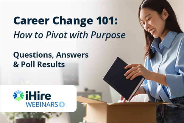 ihire webinar career change 101 questions answers poll results