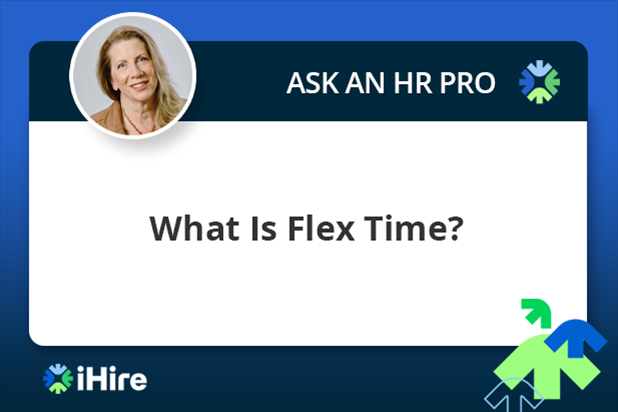 ihire ask an hr pro what is flex time