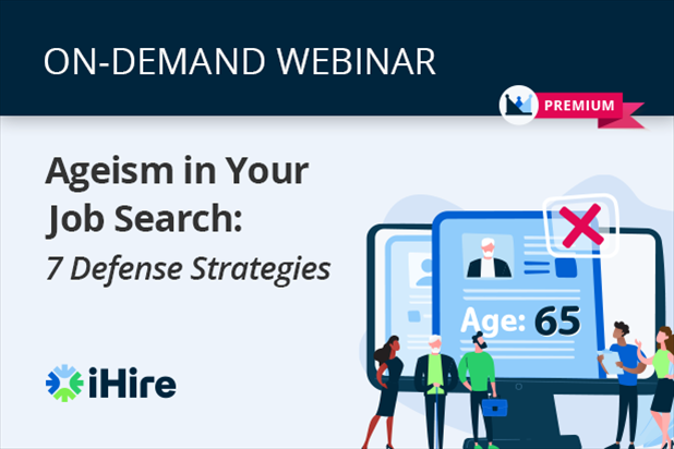 Ageism in Your Job Search: 7 Defense Strategies [Premium Webinar]