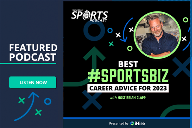 WorkInSports Podcast: Best #SportsBiz Career Advice for 2023