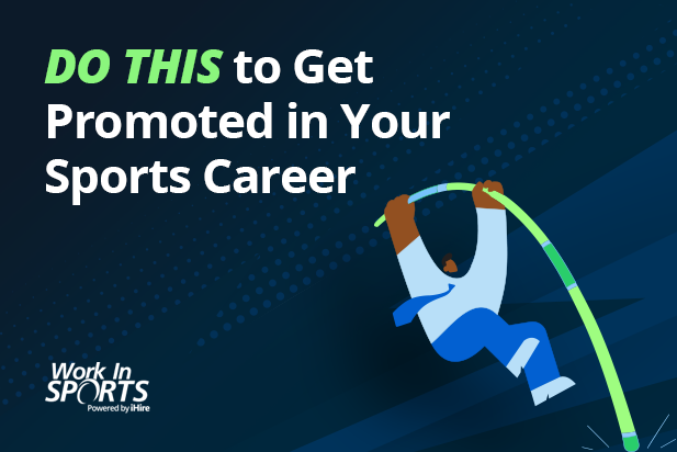 DO THIS to Get Promoted in Your Sports Career