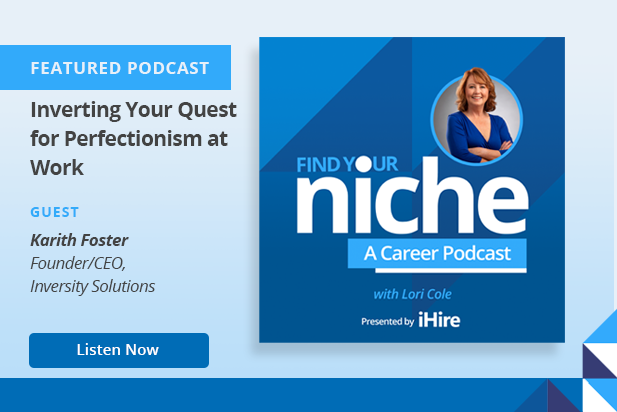 Find Your Niche Podcast Graphic - Inverting Your Quest for Perfectionism at Work