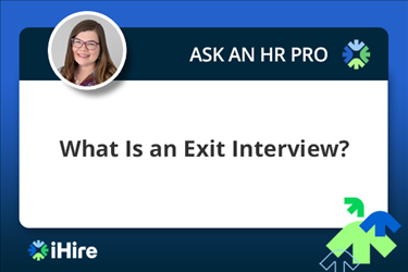 ihire ask an hr pro what is an exit interview