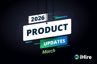 iHire product update - March 2026