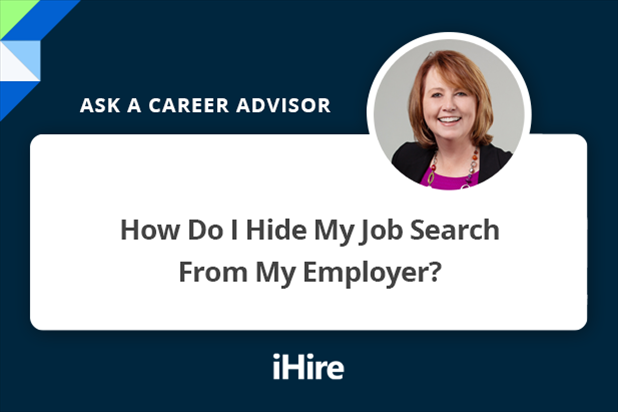 How do I hide my job search from my employer?