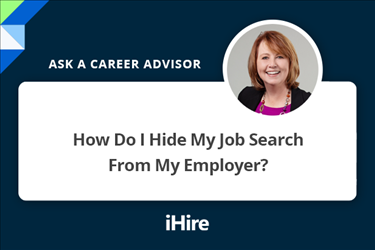 How do I hide my job search from my employer?