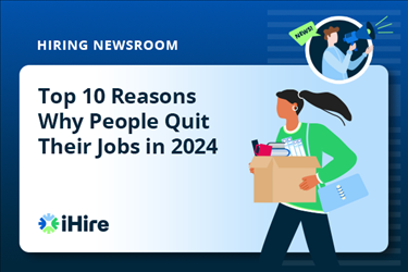 ihire hiring newsroom top 10 reasons why people quit their jobs in 2024