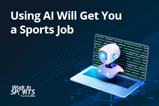  Using AI Will Get You a Sports Job