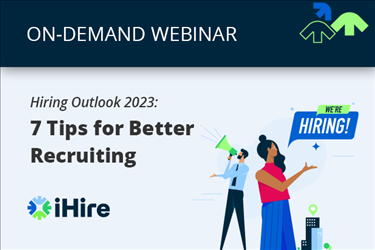 Hiring Outlook 2023: 7 Tips for Better Recruiting