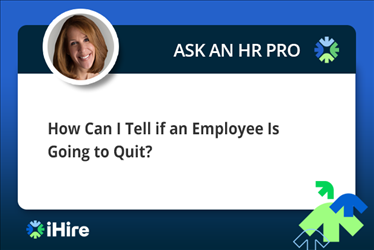 How Can I Tell if an Employee Is Going to Quit?