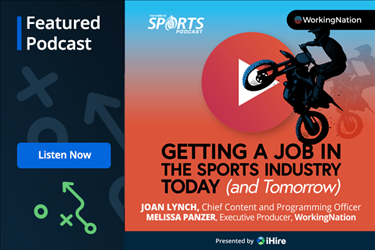 WorkInSports Podcast: Getting a Job in Sports Today (and Tomorrow)