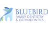 Bluebird Family Dentistry & Orthodontics