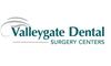 Valleygate Dental Surgery Centers