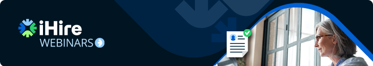 iHire Webinars - Age-Proof Your Job Search: 5 Strategies That Work