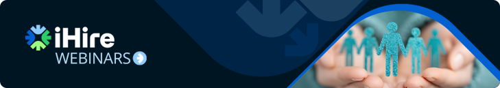iHire Webinars - The Ultimate Retention Playbook: Keeping Talent Aboard in 2026