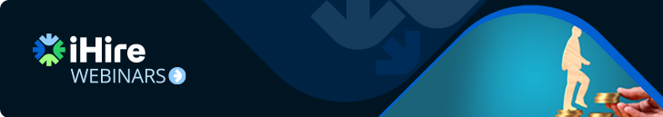 iHire Webinars - Get Paid What You’re Worth: Salary Research Essentials